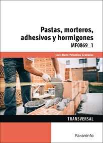 Pastas, morteros, adhesivos y hormigones Editorial Paraninfo
