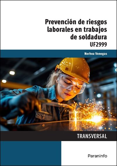 Prevención de riesgos laborales en trabajos de soldadura  Editorial Paraninfo