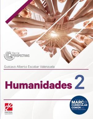 Humanidades 2 Serie Perspectivas Gustavo Alberto Escobar Patria