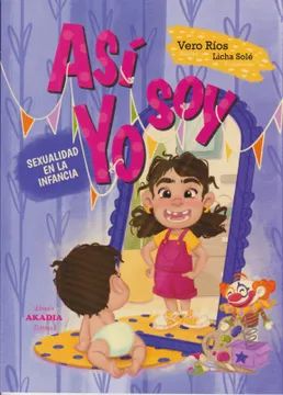 Así soy yo sexualidad en la infancia Editorial Akadia