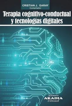 Terapia Cognitivo Conductual y Tecnologías Digitales Editorial Akadia