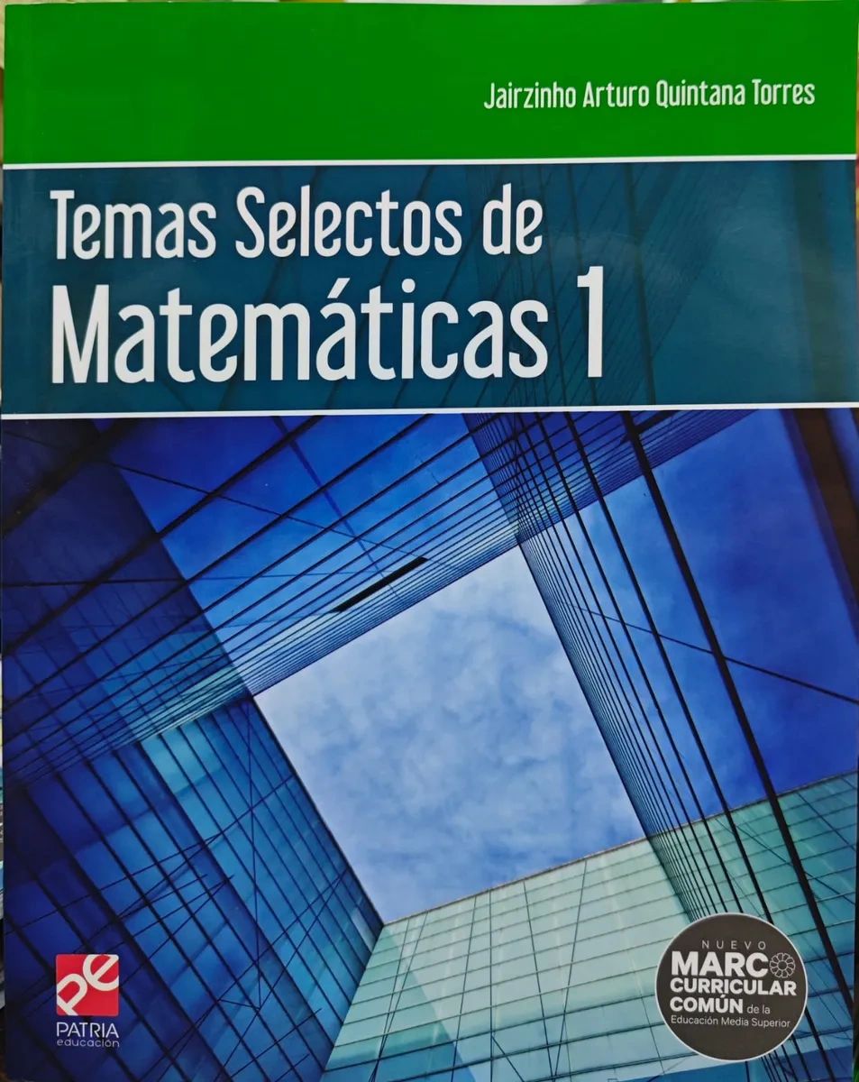 TEMAS SELECTOS DE MATEMÁTICAS 1 Serie Trayectorias Patria