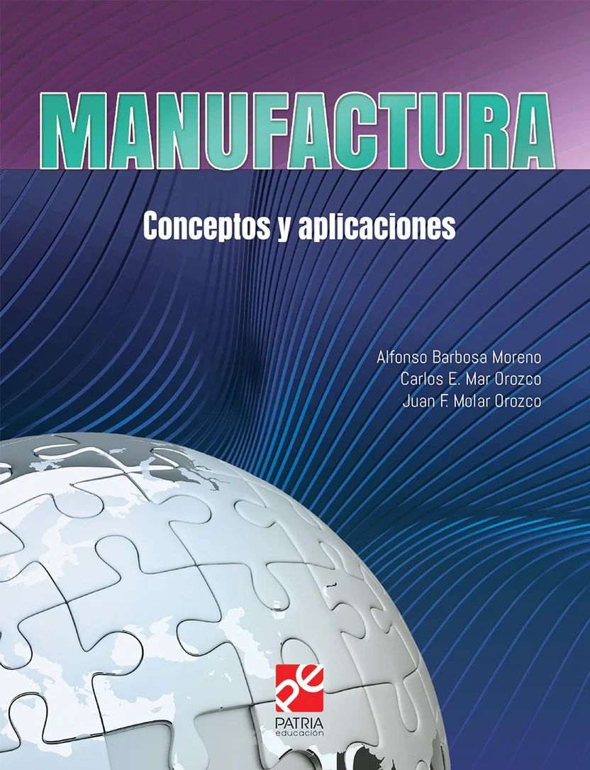 Manufactura conceptos y aplicaciones Alfonso Barbosa Patria