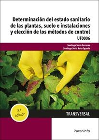 Determinación del estado sanitario de las plantas, suelo e instalaciones y elección de los métodos de control Paraninfo
