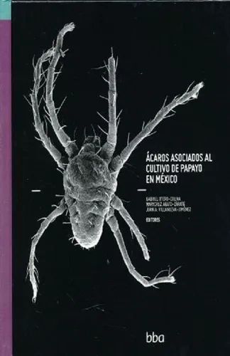 Acaros asociados al Cultivo de Papayo en México Colpos Colegio de Postgraduados