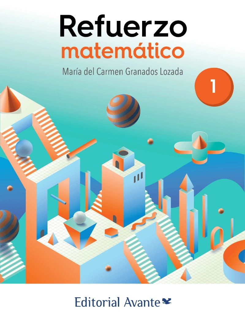 Refuerzo matematico 1 Maria del Carmen Granados EDITORIAL AVANTE