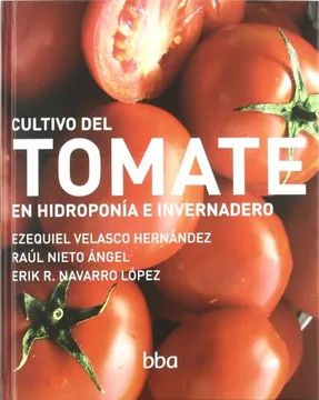Cultivo del tomate en hidroponía e invernadero Colpos Colegio de Postgraduados
