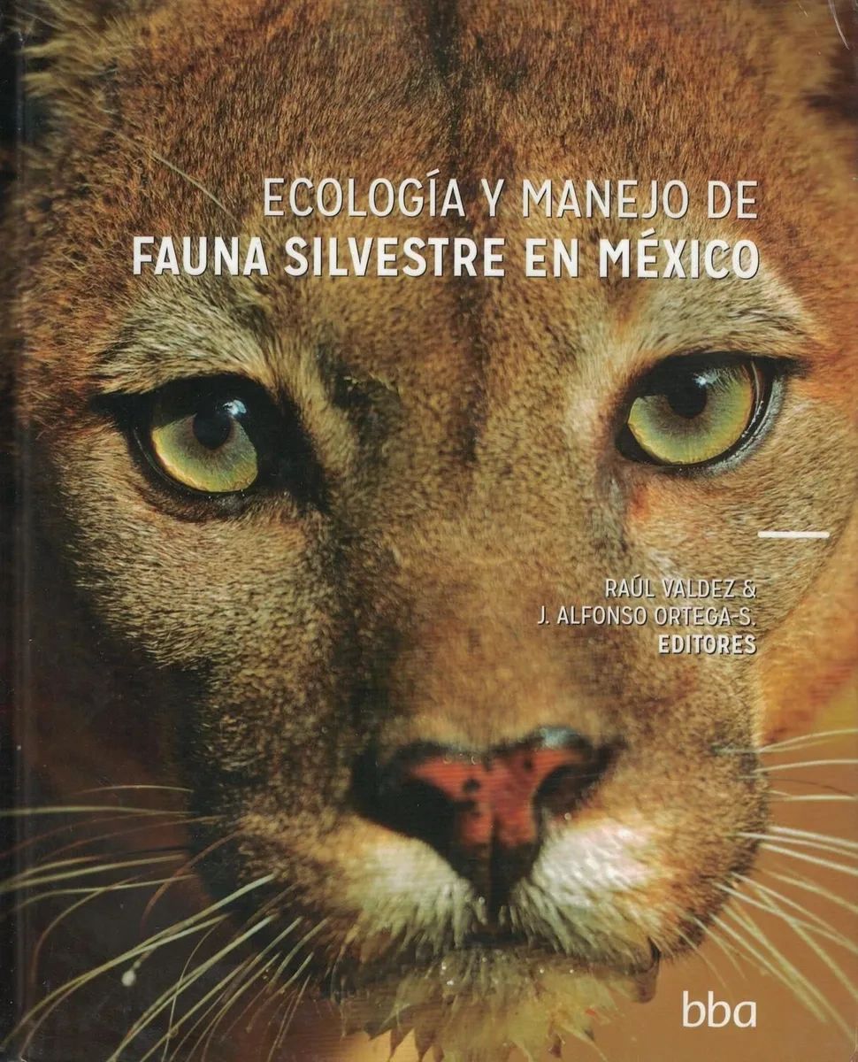 Ecología y Manejo de Fauna Silvestre en México Colpos Colegio de Postgraduados