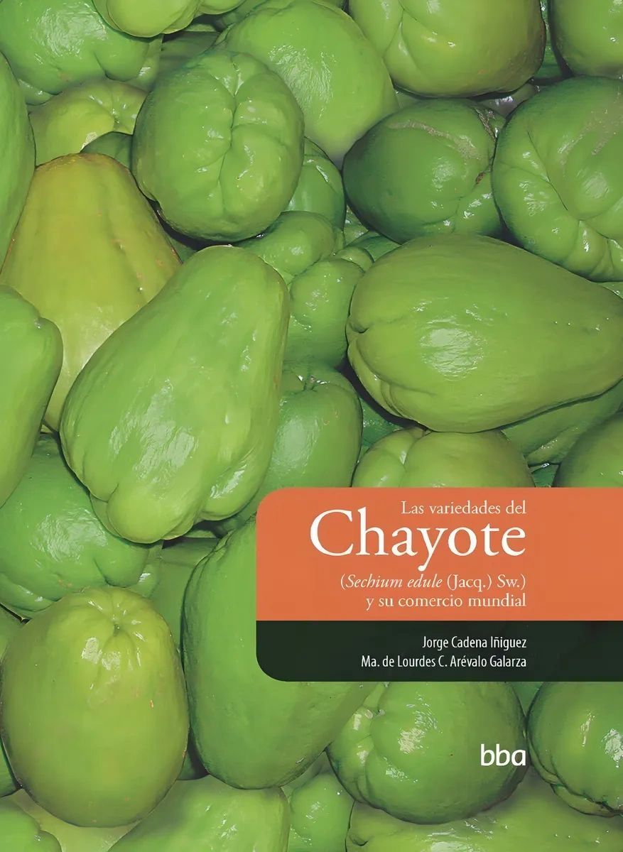 Las variedades del chayote Editorial Colpos Colegio de Postgraduados