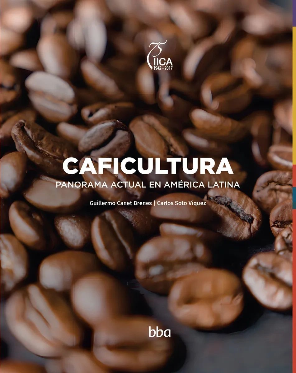 Caficultura Panorama actual en América Latina Editorial Colpos Colegio de Postgraduados