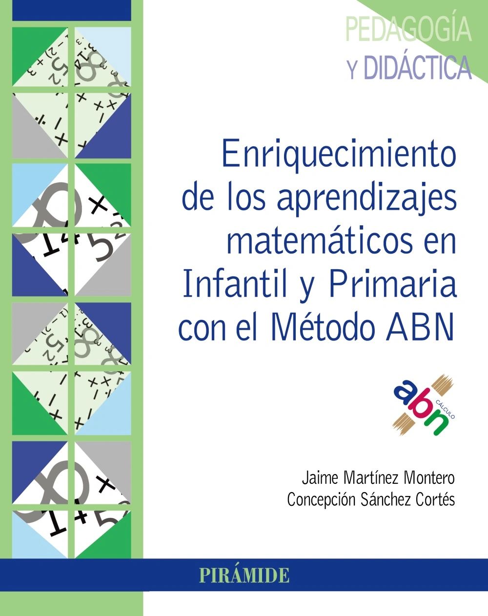 Enriquecimiento de los aprendizajes matematicos en infantil y primaria con el metodo ABN editorial piramide