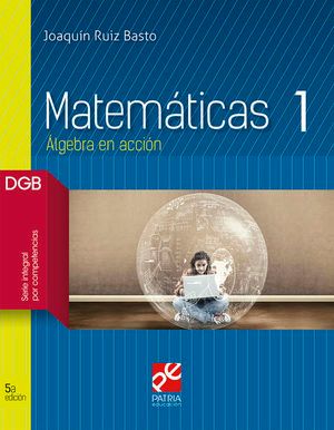 Matematicas 1 Algebra en accion Joaquin Ruiz Patria