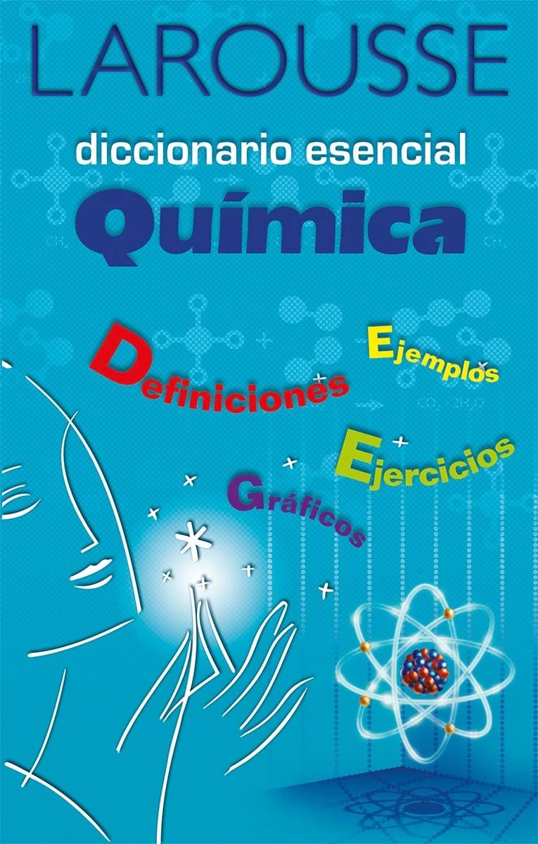 Diccionario Esencial Quimica LAROUSSE