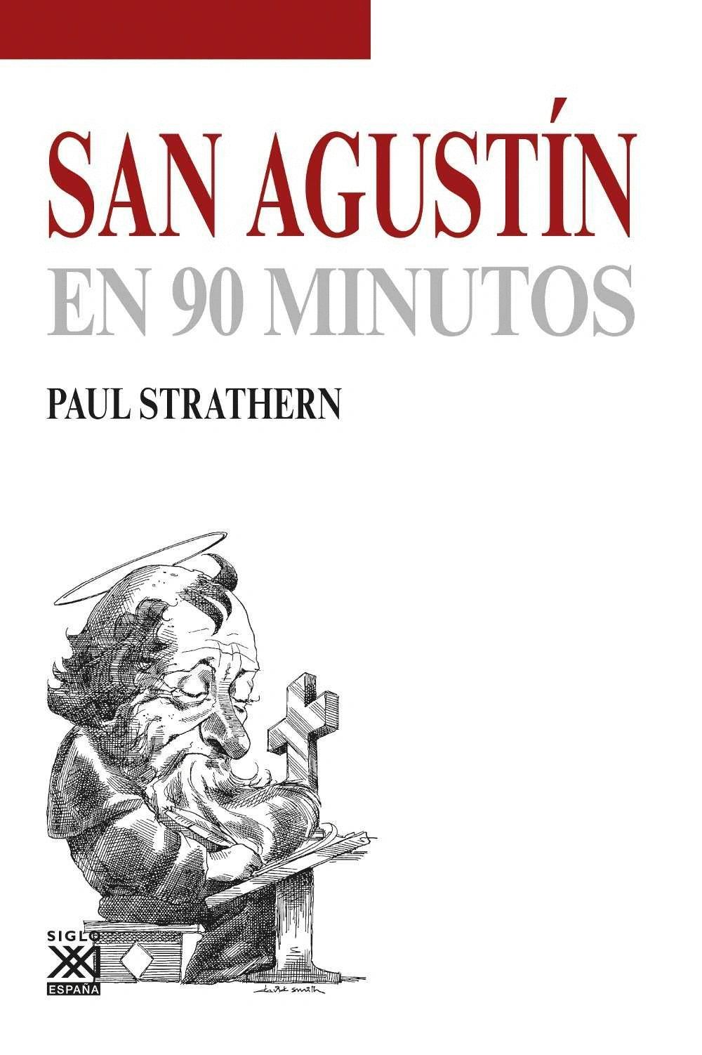 San Agustin en 90 minutos Paul Strathern siglo xxI