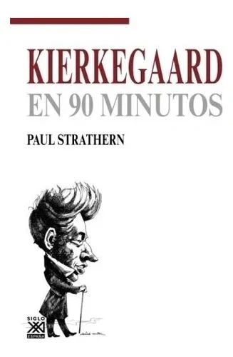 Kierkegard en 90 minutos Siglo XXI