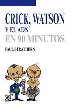 Crick Watson y el adn en 90 minutos