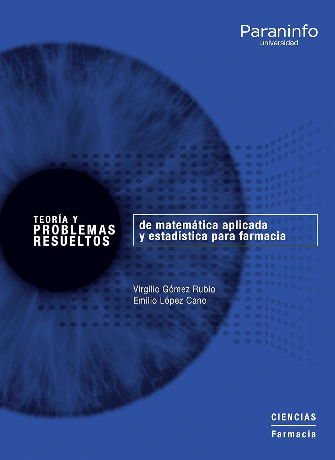 Teoría y problemas resueltos de matemática aplicada y estadística para farmacia Editorial Paraninfo