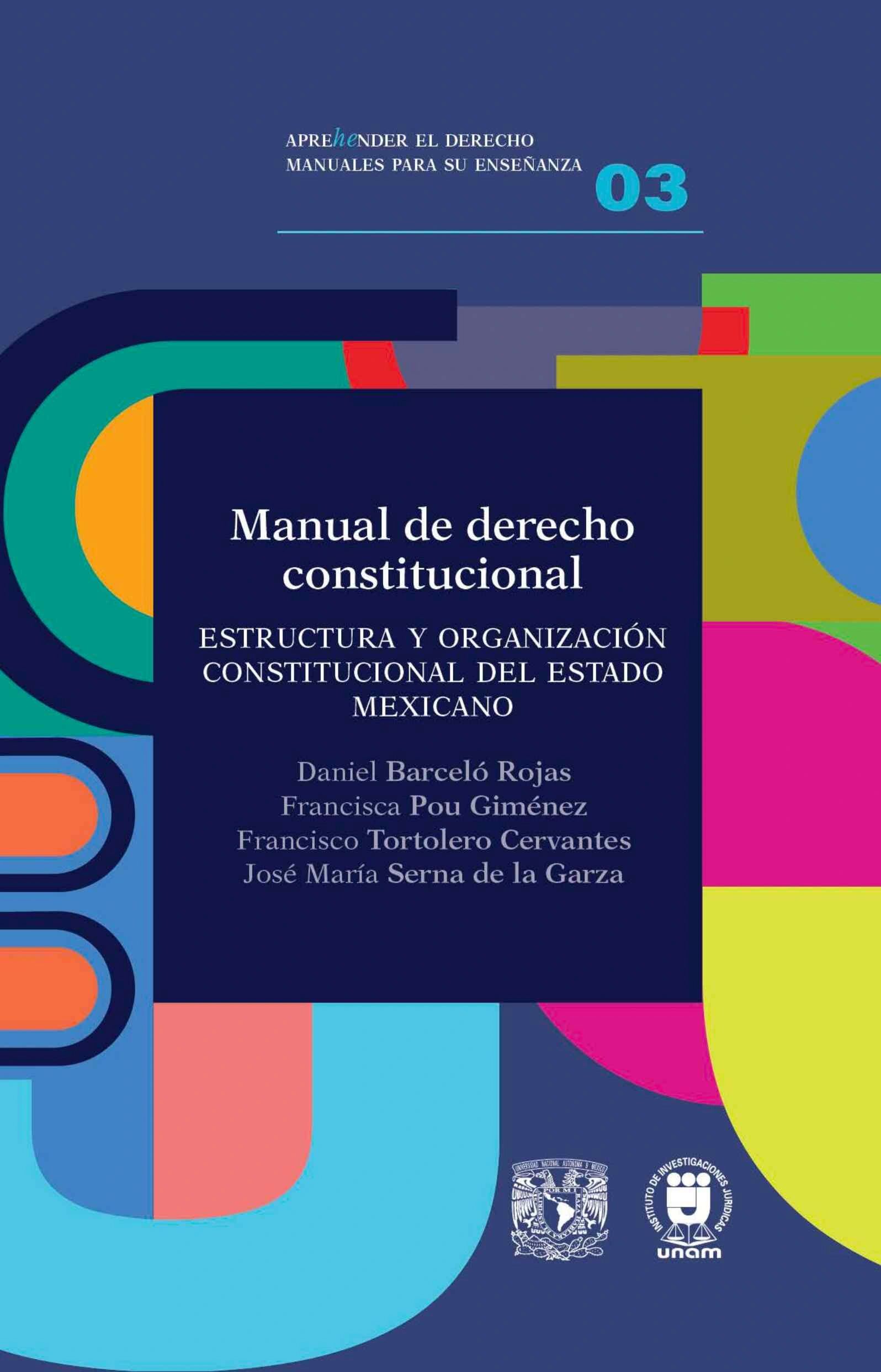 Manual de derecho constitucional Estructura y organización constitucional del Estado mexicano UNAM