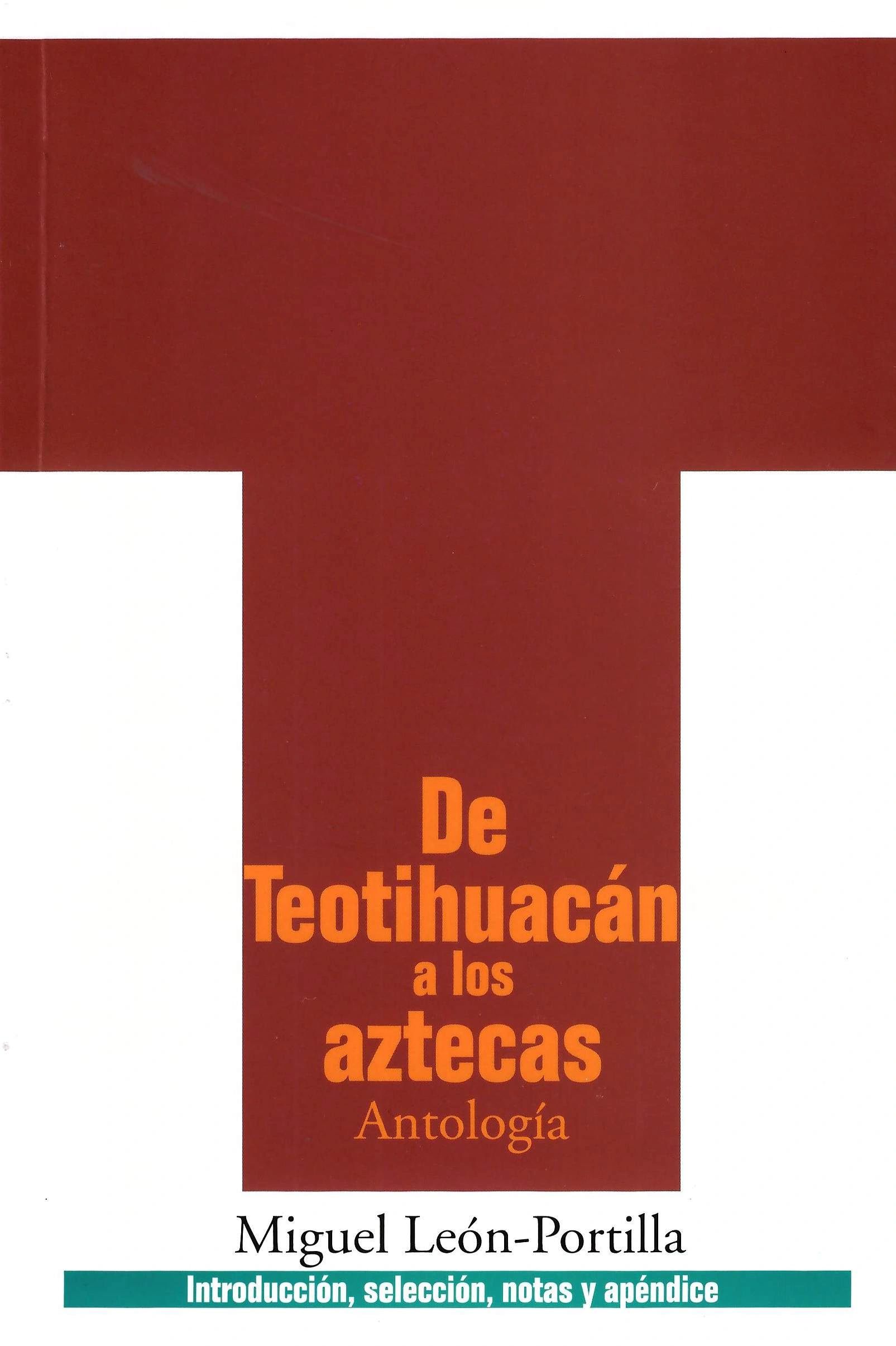 De Teotihuacan a los Aztecas Miguel Leon Portilla UNAM