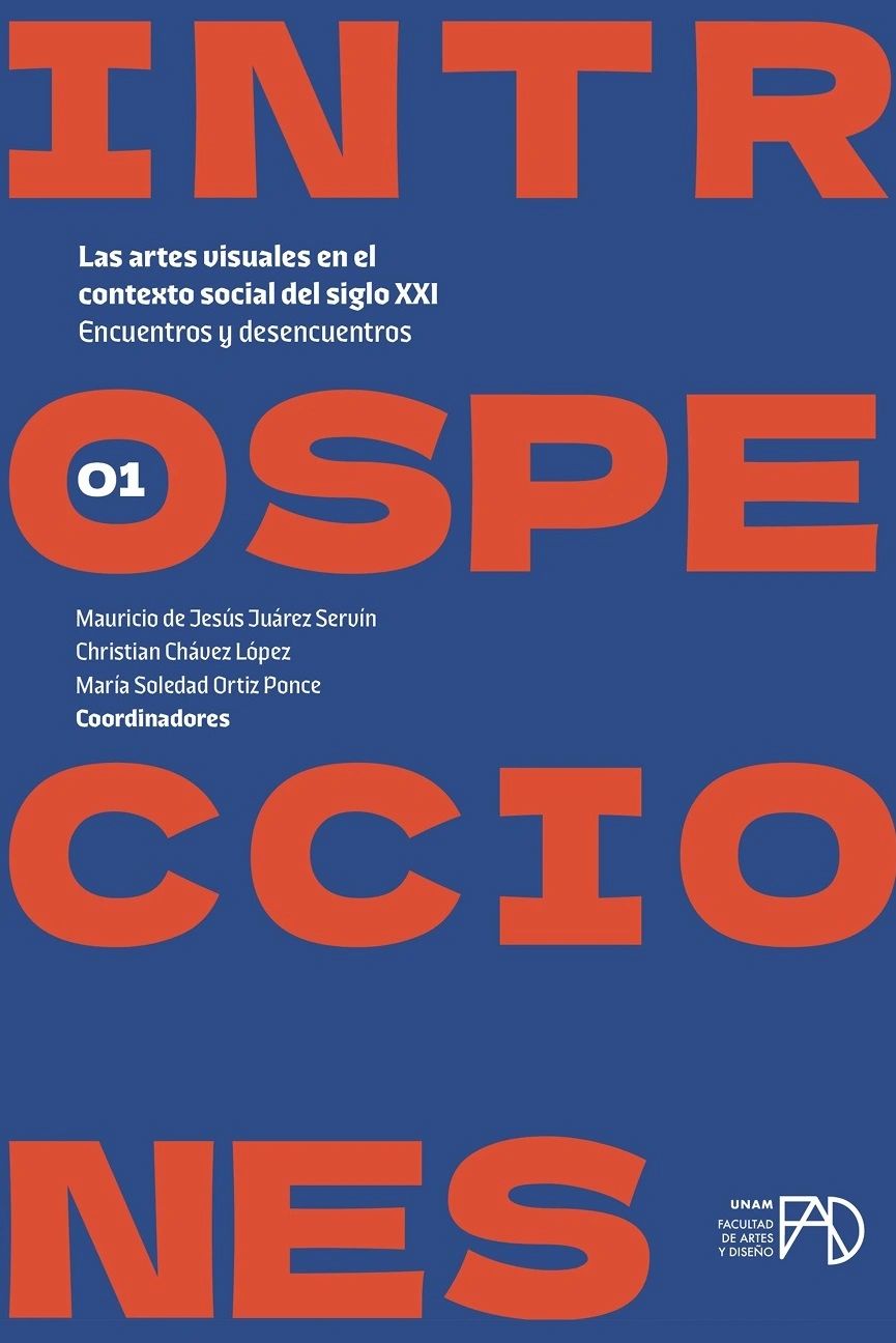 Las artes visuales en el contexto social del siglo XXI Encuentros y desencuentros UNAM