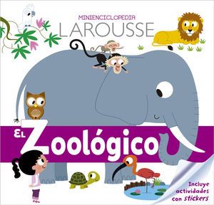 Minienciclopedia El zoologico pd Larousse