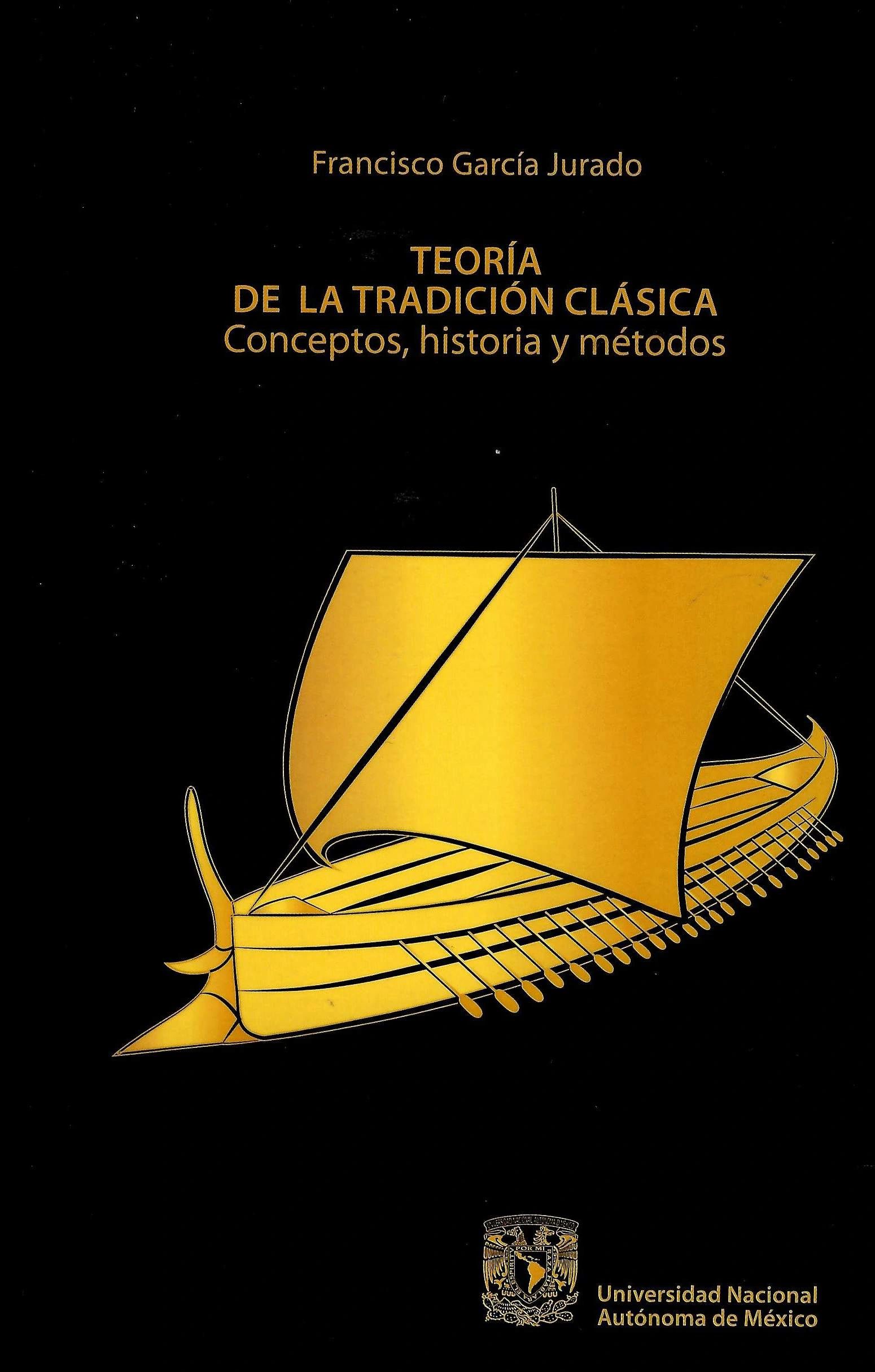 Teoría de la tradición clásica Conceptos, historia y métodos UNAM