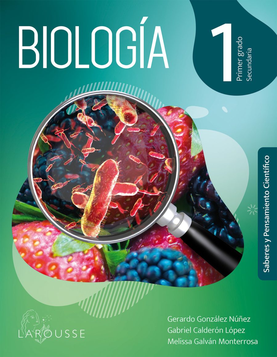 Biologia 1 Secundaria - Autor Gerardo Gonzalez- Editorial Larousse