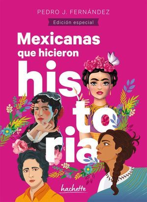 Mexicanas Que Hicieron Historia Hachette PD