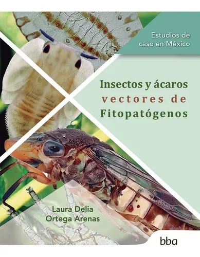Insectos Y Acaros Vectores De Fitopatogenos - Colpos Colegio de Postgraduados