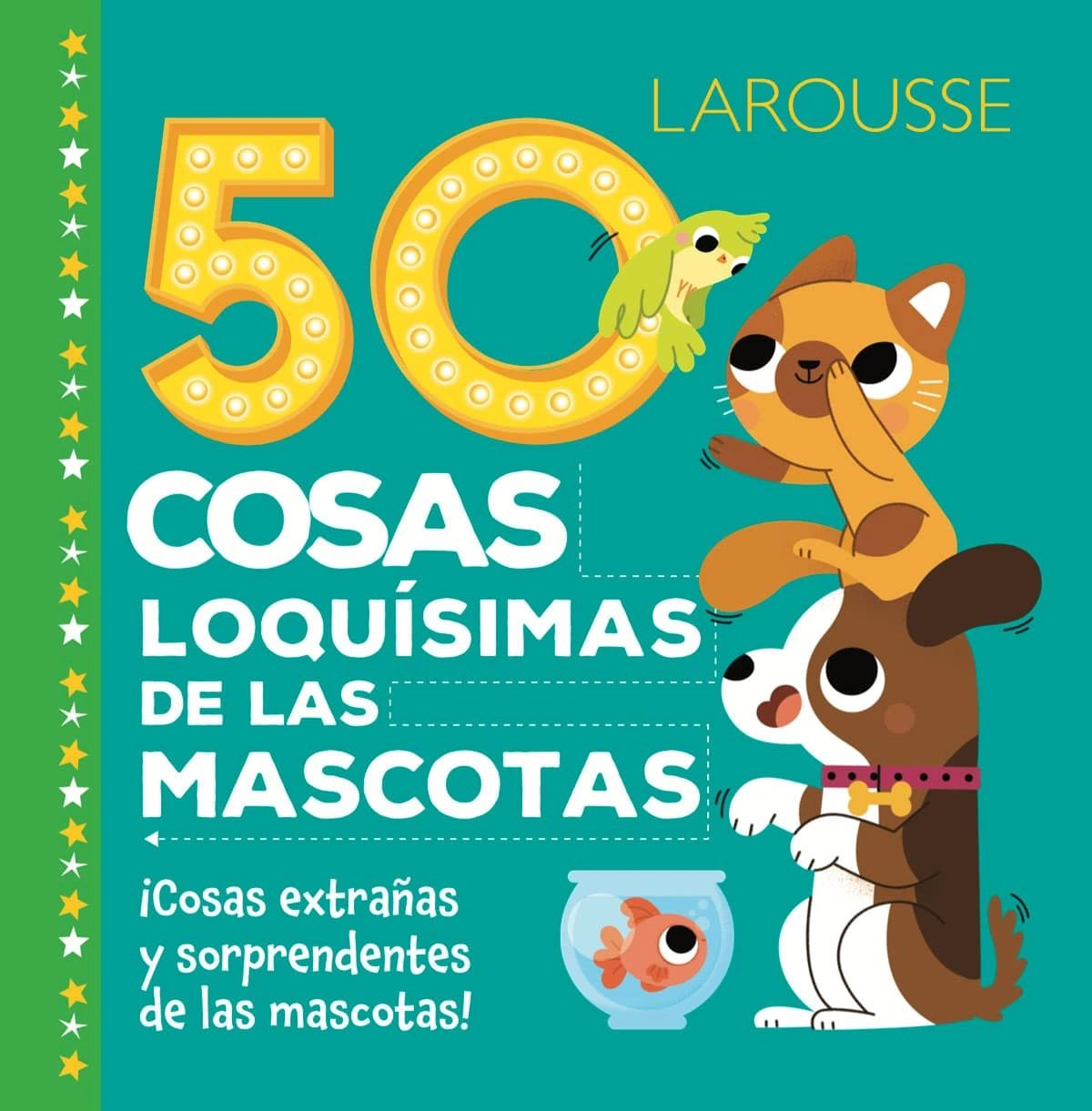 50 cosas loquísimas de las Mascotas Larousse