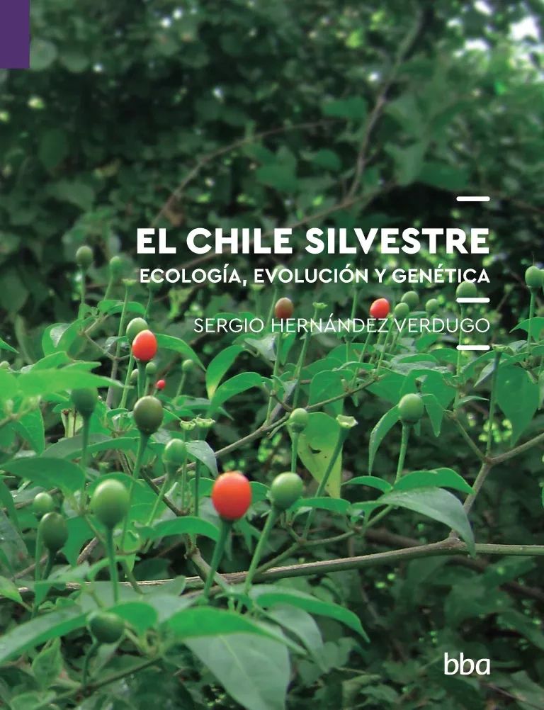 El Chile Silvestre Ecologia Evolucion y Genetica - Colpos Colegio de Postgraduados