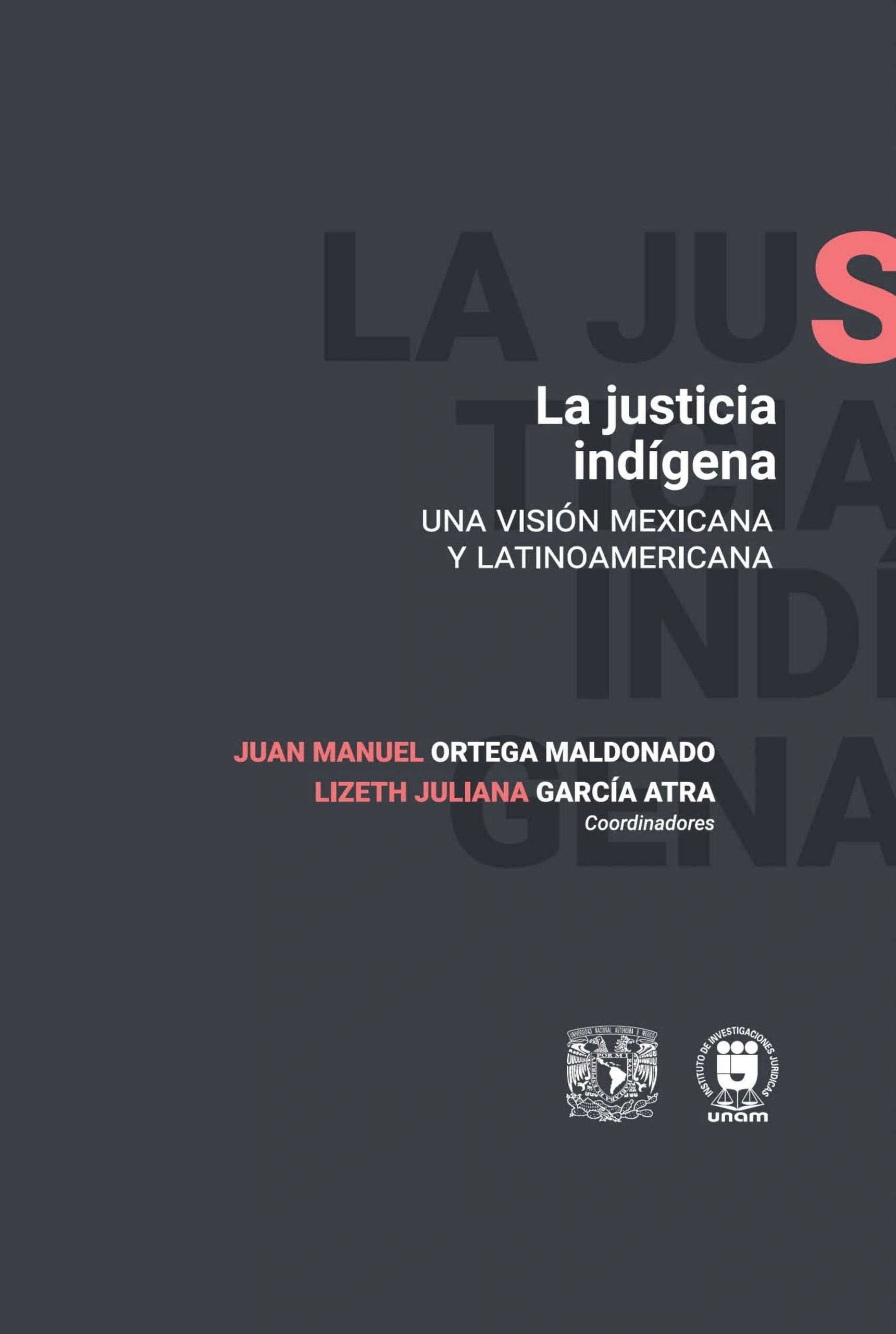 La justicia indígena Una visión mexicana y latinoamericana UNAM