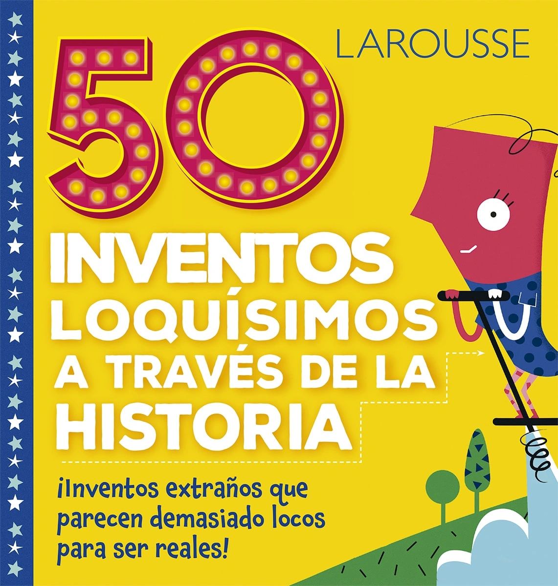 50 inventos loquísimos a través de la Historia Larousse