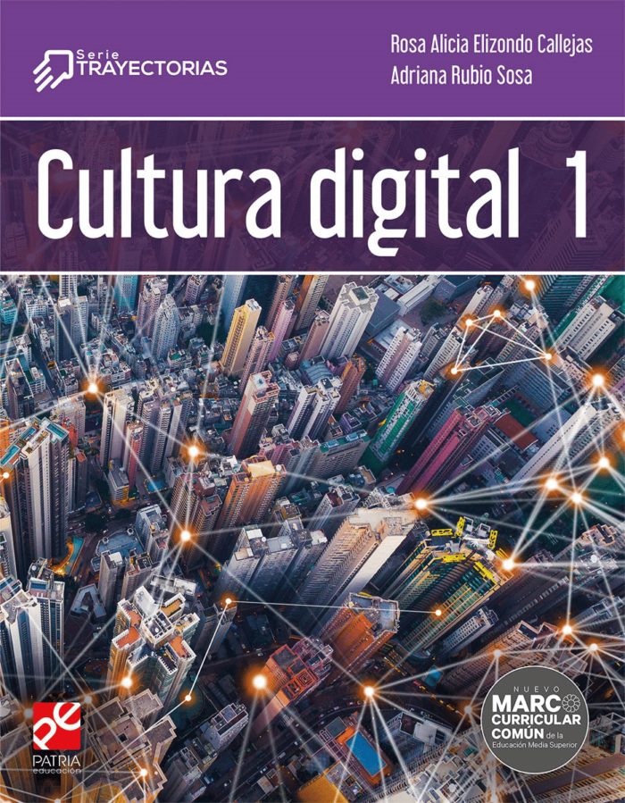 Cultura digital 1 Serie Trayectorias Editorial Patria