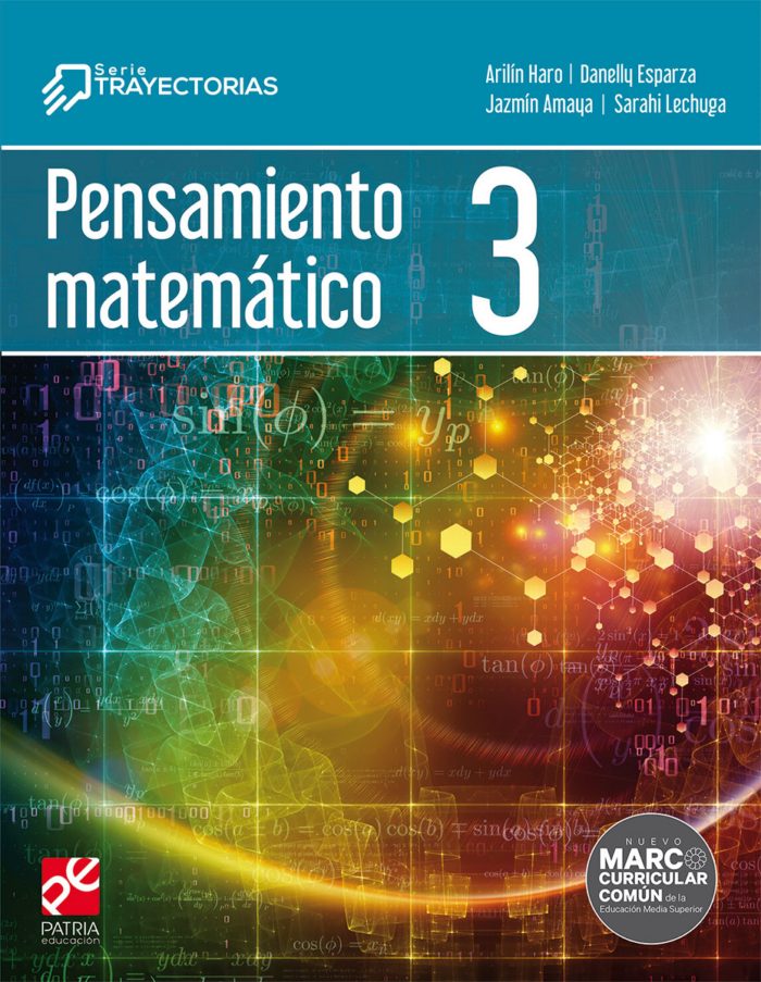 Pensamiento matemático 3 Serie Trayectorias Editorial Patria