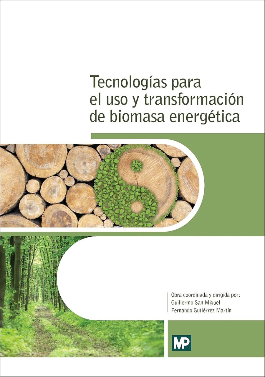 Tecnologías para el uso y transformación de biomasa energética