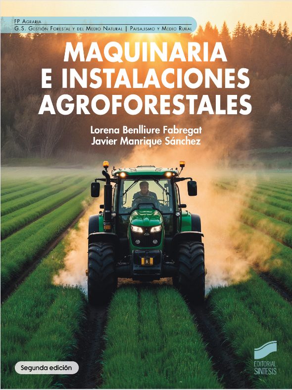 Maquinaria e instalaciones agroforestales Editorial Sintesis