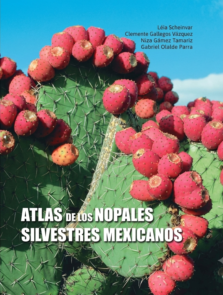 ATLAS DE LOS NOPALES SILVESTRES MEXICANOS / UNAM