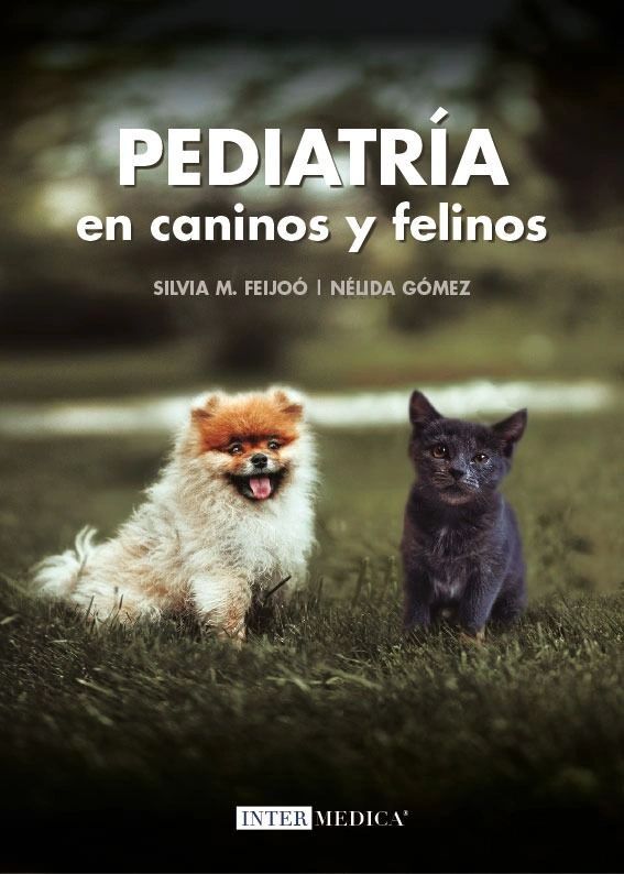 PEDIATRIA EN CANINOS Y FELINOS Pequeñas especies Editorial InterMedica