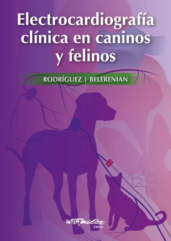 Electrocardiografía clínica en caninos y felinos Editorial Intermedica