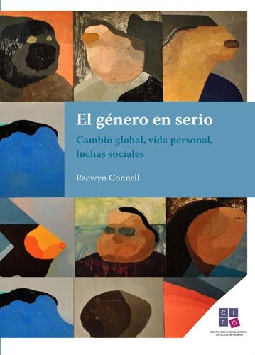El género en serio Cambio global vida personal luchas sociales UNAM