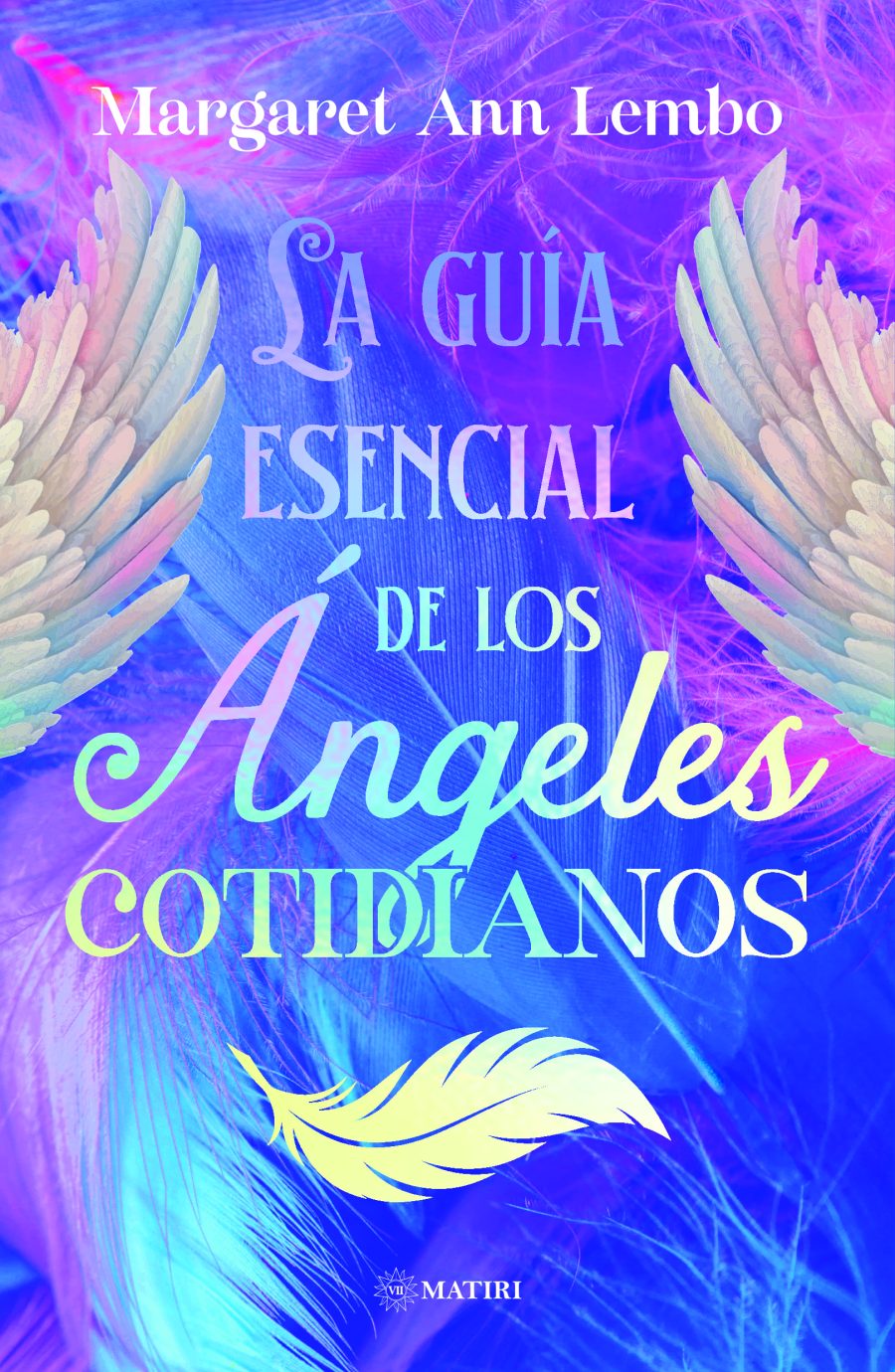 La Guia Esencial De Los Angeles Cotidianos Matiri EMU