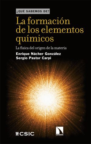¿ Que Sabemos De? La Formación De Los Elementos Químicos Editorial Catarata