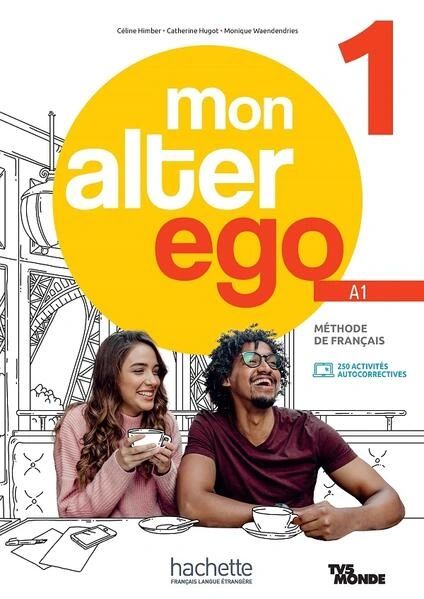 Mon Alter Ego 1 LIVRE Methode de Francais Hachette