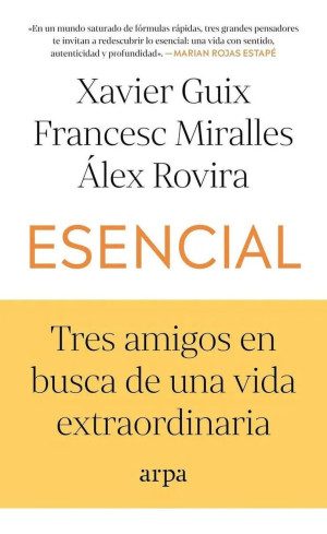 Esencial Tres Amigos En Busca De Una Vida Extraordinaria Editorial Arpa