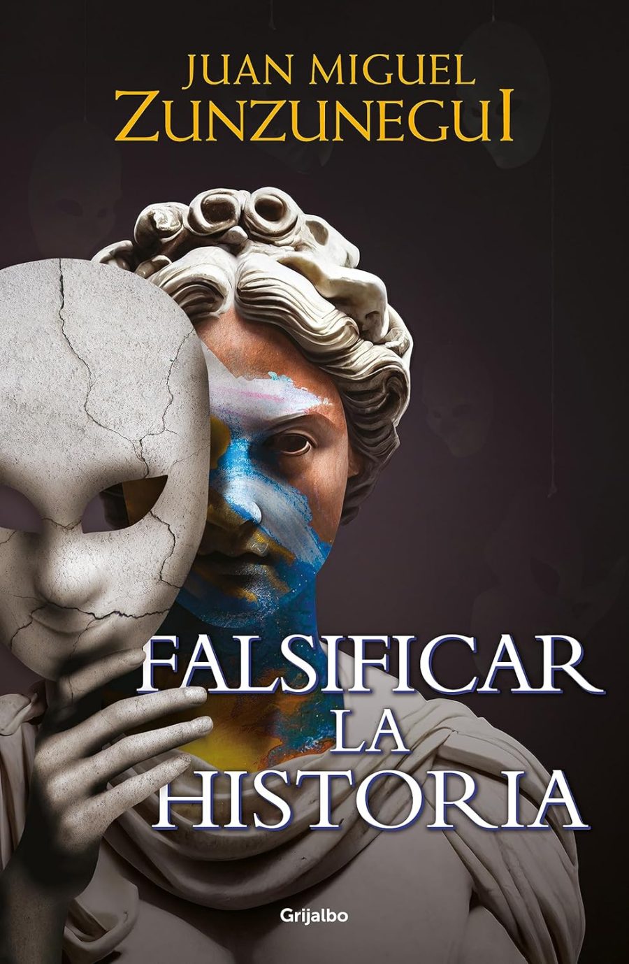 Falsificar La Historia / Grijalbo
