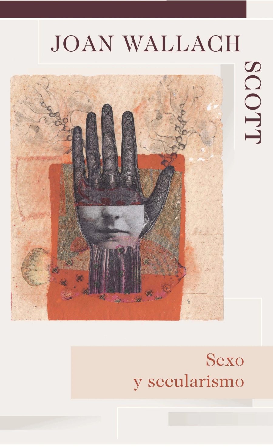 Sexo y secularismo - Autor: Joan Wallach  Scott