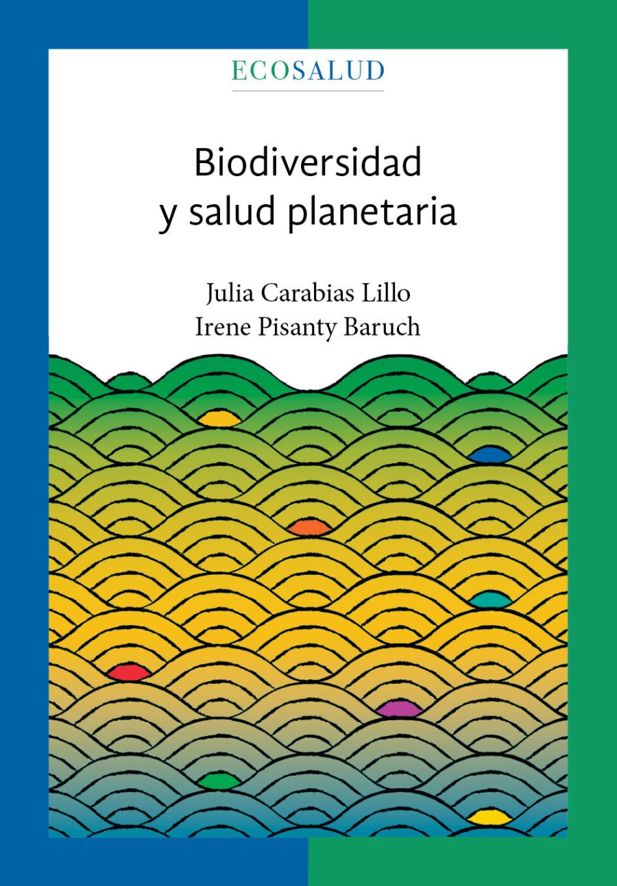 Biodiversidad y salud planetaria. Ecosalud. 3