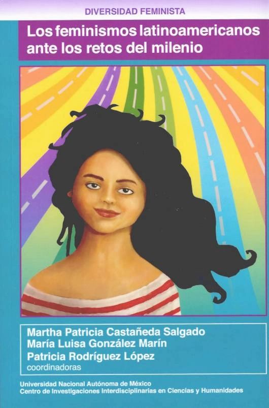 Los feminismos latinoamericanos ante los retos del milenio UNAM