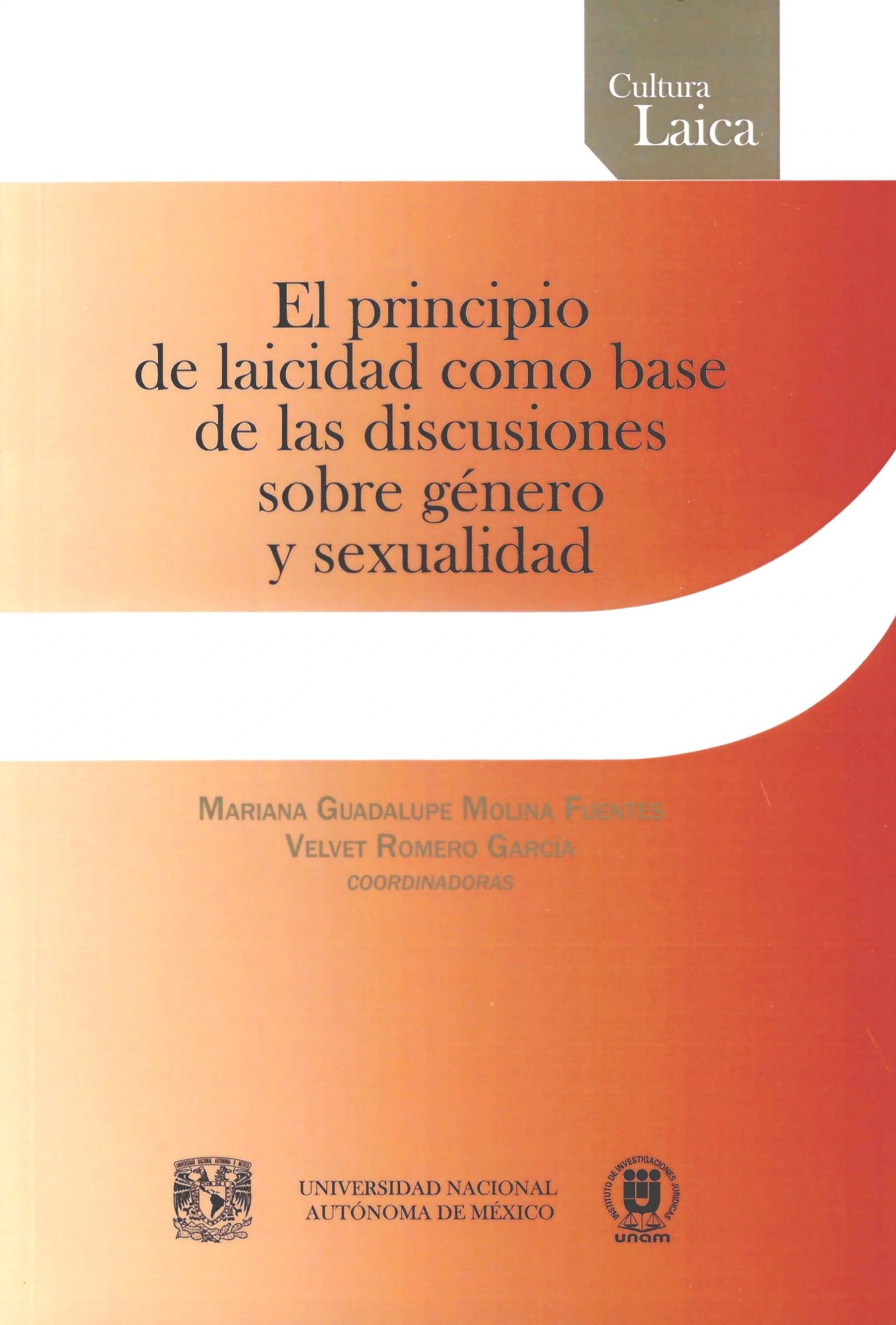 El principio de laicidad como base de las discusiones sobre género y sexualidad UNAM